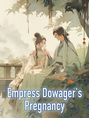 Empress Dowager's Pregnancy